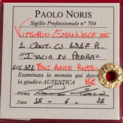 1 Centesimo Italia Su Prora 1917 FDC Rame Rosso -NON Comune- *Periziato* - immagine 3
